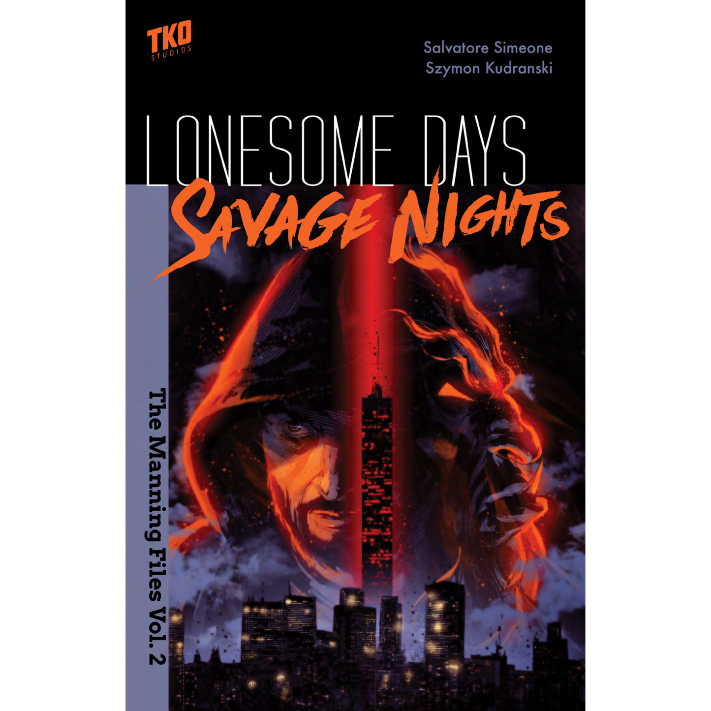Lonesome Days, Savage Nights: The Manning Files Vol. 2