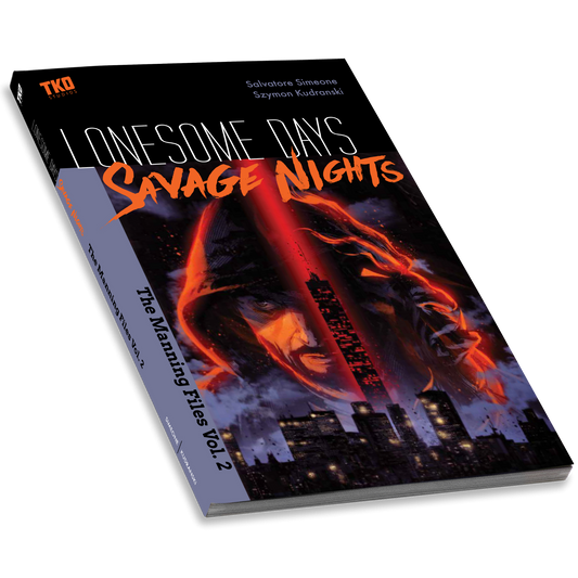 Lonesome Days, Savage Nights: The Manning Files Vol. 2